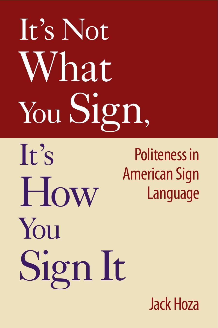 It's Not What You Sign, It's How You Sign It by Jack Hoza