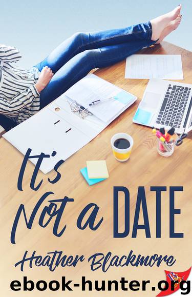 It's Not a Date by Heather Blackmore