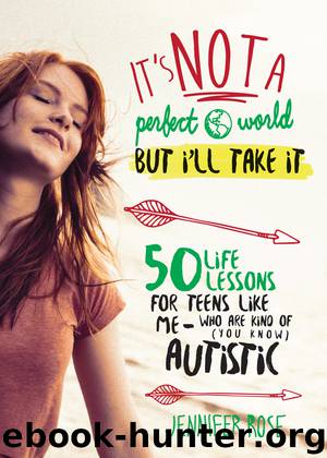 It's Not a Perfect World, but I'll Take It by Jennifer Rose