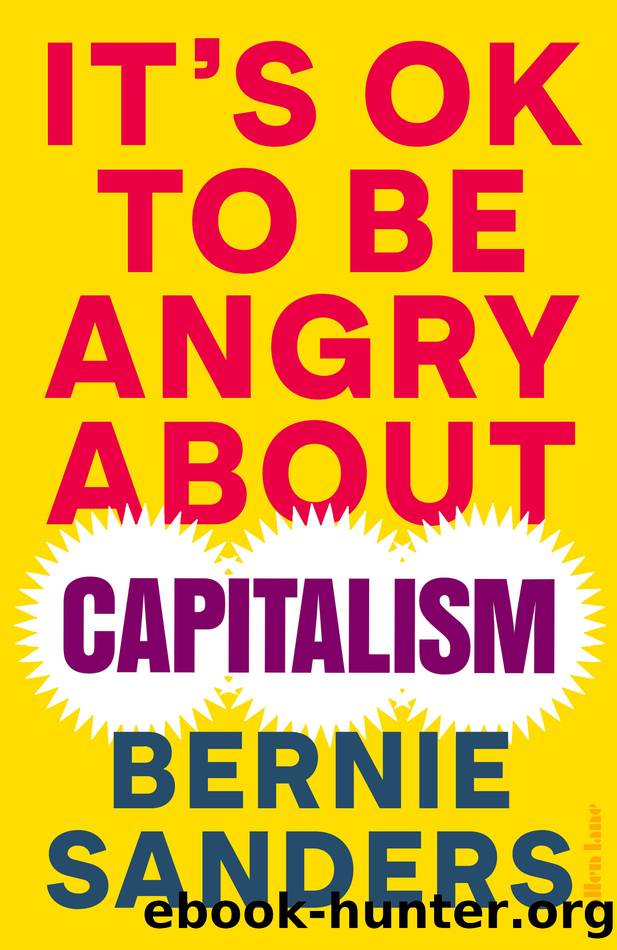 It's OK to Be Angry About Capitalism by Bernie Sanders & John Nichols