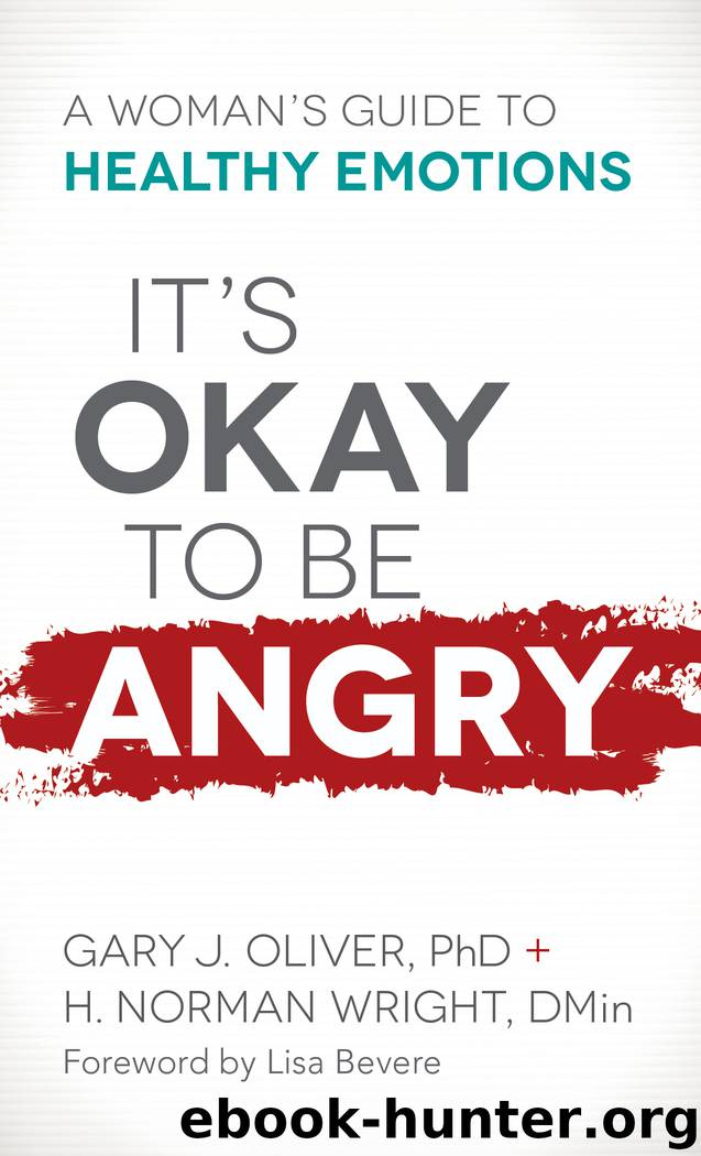 It's Okay to Be Angry by Gary J. PhD Oliver