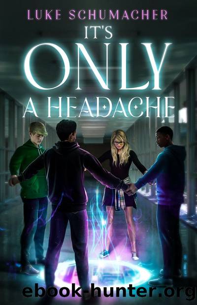 It's Only a Headache by Luke M. Schumacher