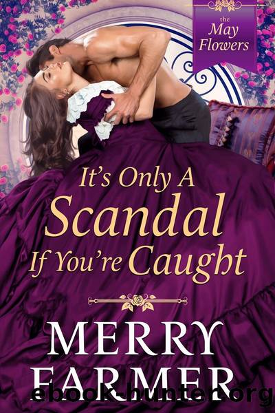 It's Only a Scandal If You're Caught by Merry Farmer