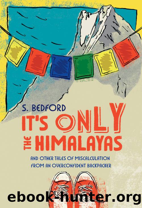 It's Only the Himalayas by S. Bedford