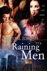 It's Raining Men: In the Heat of the Night, Book 3 by Crystal Jordan