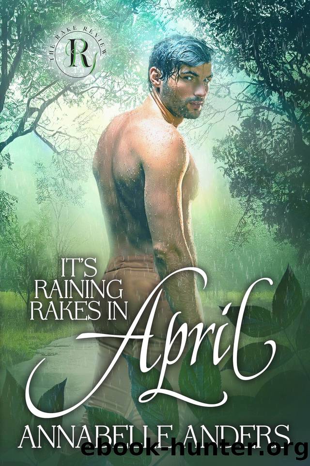 It's Raining Rakes in April by Annabelle Anders & The Rake Review