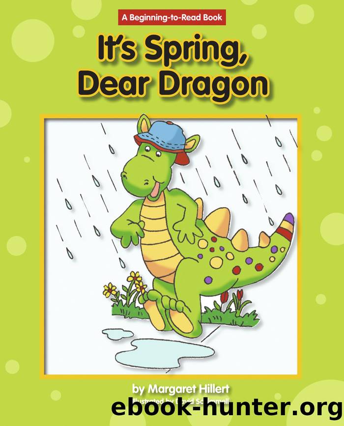 It's Spring, Dear dragon by Margaret Hillert