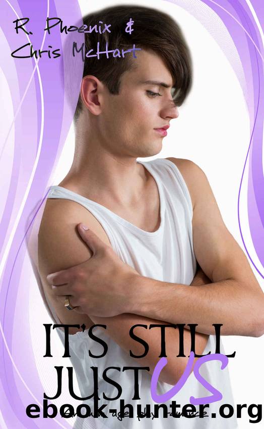 It's Still Just Us: (Sequel to It's Just Us) by R. Phoenix & Chris McHart