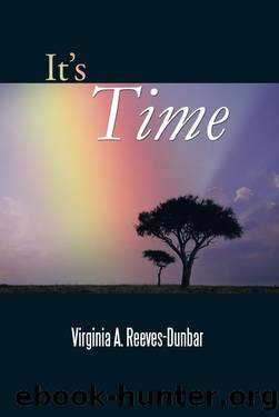 It's Time by Virginia A. Reeves-dunbar