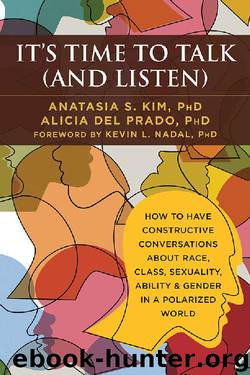 It's Time to Talk (and Listen) by Anatasia S. Kim & Alicia del Prado