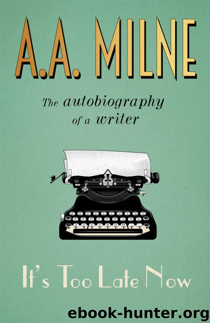 It's Too Late Now by A. A. Milne