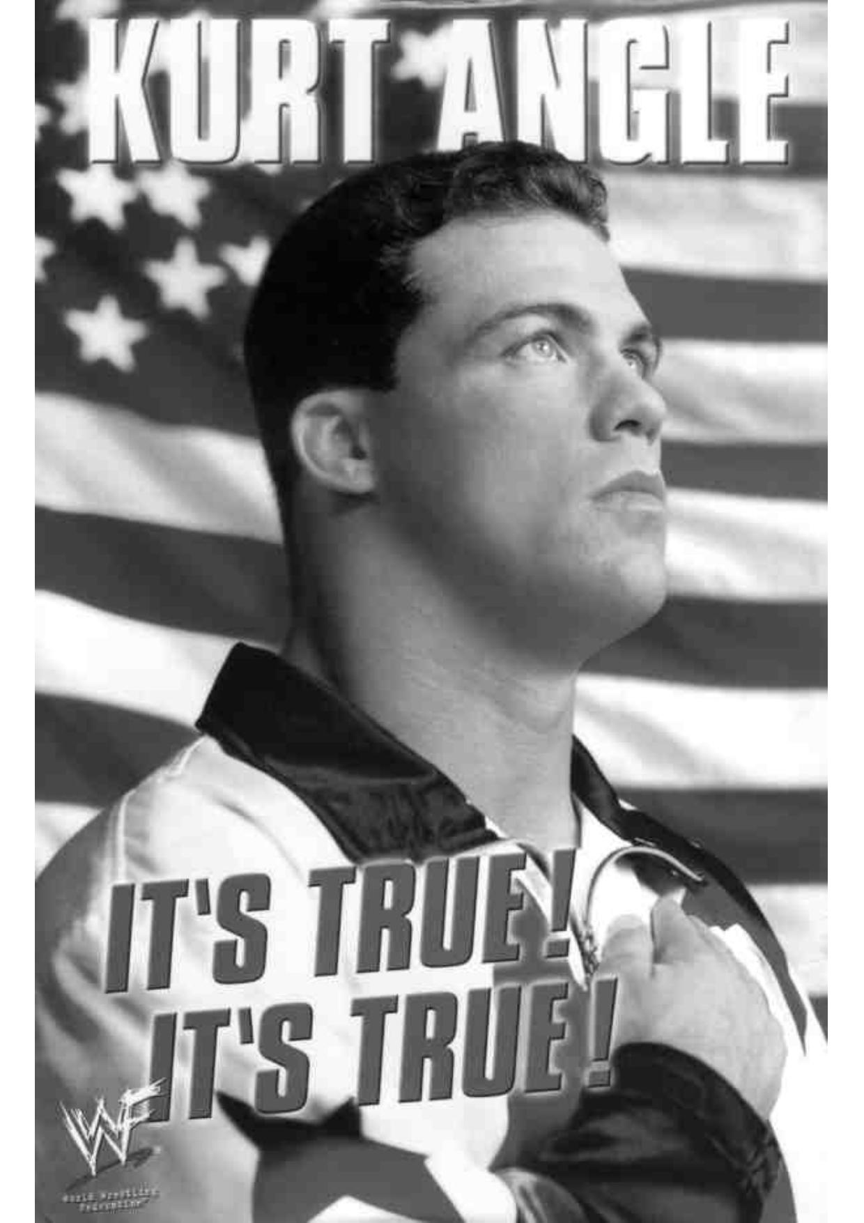 It's True! It's True! by Kurt Angle