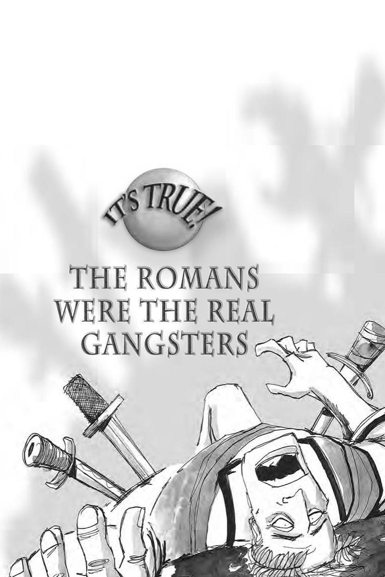 It's True! the Romans Were the Real Gangsters by John Wright Joshua Wright