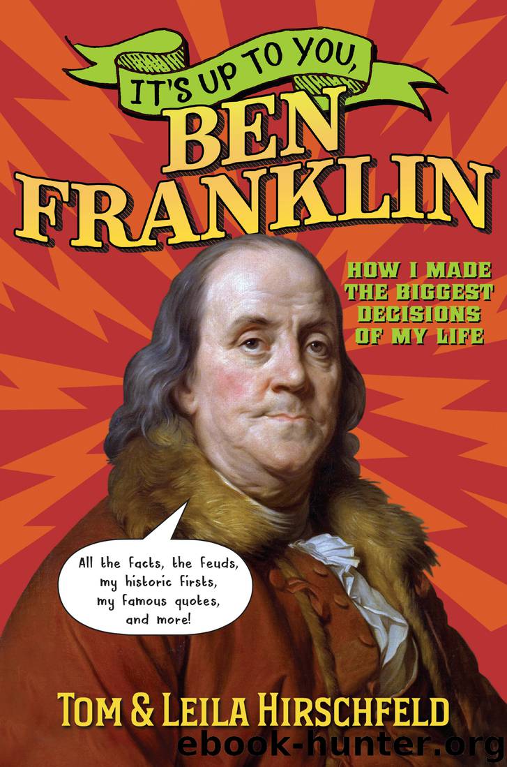 It's Up to You, Ben Franklin by Leila Hirschfeld & Tom Hirschfeld