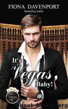 It's Vegas, Baby: A Vegas, Baby Novella by Fiona Davenport