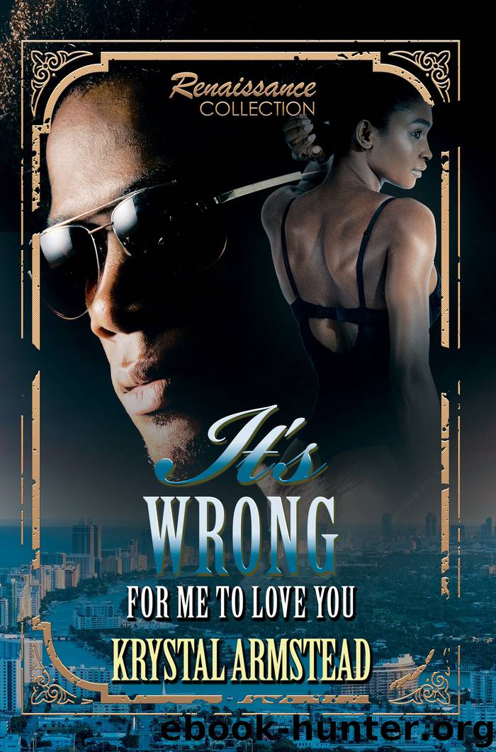 It's Wrong for Me to Love You by Krystal Armstead