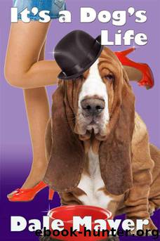 It's a Dog's Life (a romantic comedy with a canine sidekick) by Mayer Dale