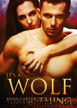 It's a Wolf Thing by Mina Carter & Chance Masters