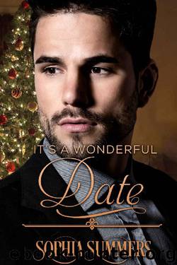 It's a Wonderful Date: Sweet Christmas Romance (Love for the Holidays Book 2) by Sophia Summers