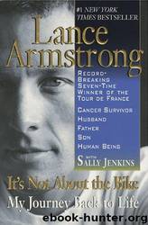 It's not about the bike: my journey back to life by Lance Armstrong; Sally Jenkins