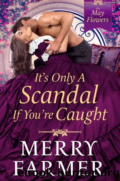 Itâs Only a Scandal if Youâre Caught by Merry Farmer