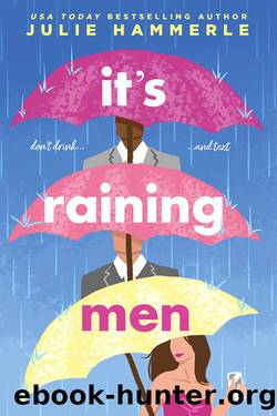 Itâs Raining Men by Julie Hammerle