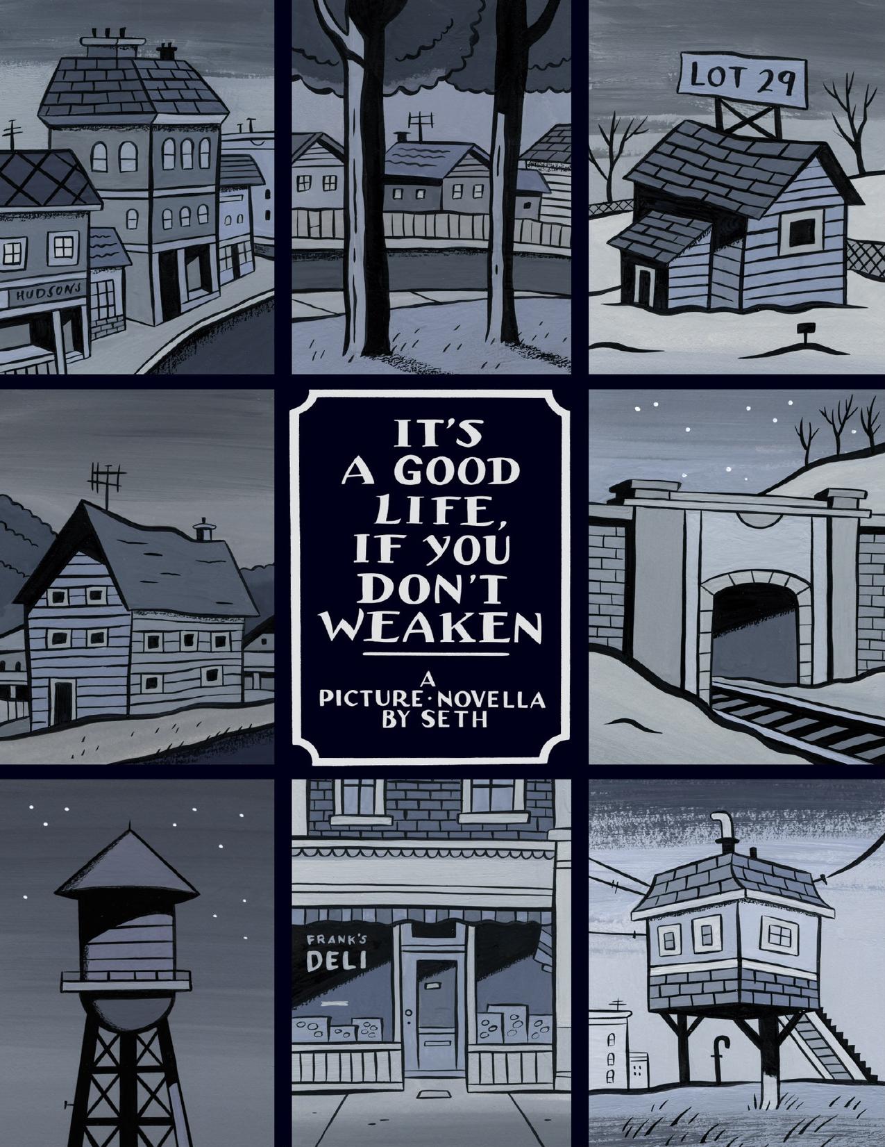 Itâs a Good Life, If You Donât Weaken: A Picture Novella by Seth
