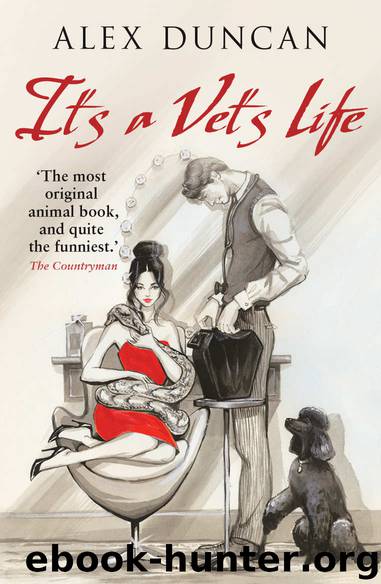 It’s a Vet’s Life by Duncan Alex