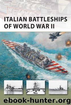 Italian Battleships of World War II by Mark Stille