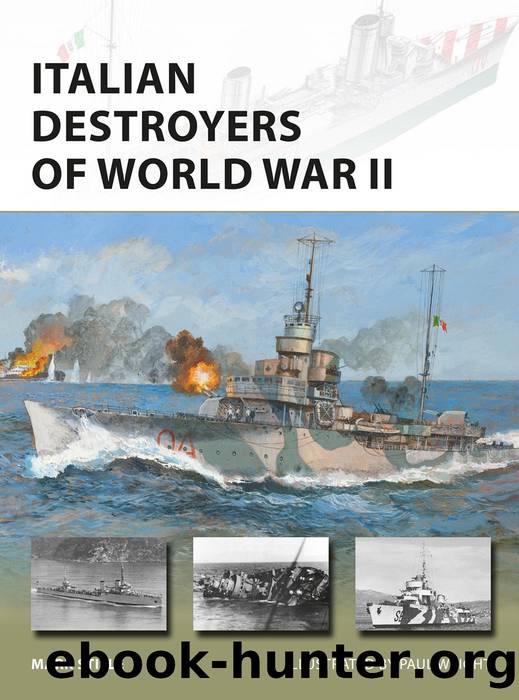 Italian Destroyers of World War II by Mark Stille & Paul Wright