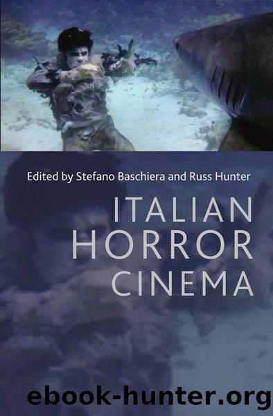 Italian Horror Cinema by Baschiera Stefano;Hunter Russ;