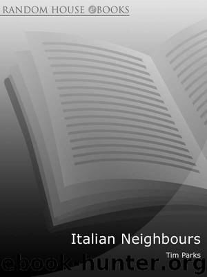 Italian Neighbours by Tim Parks