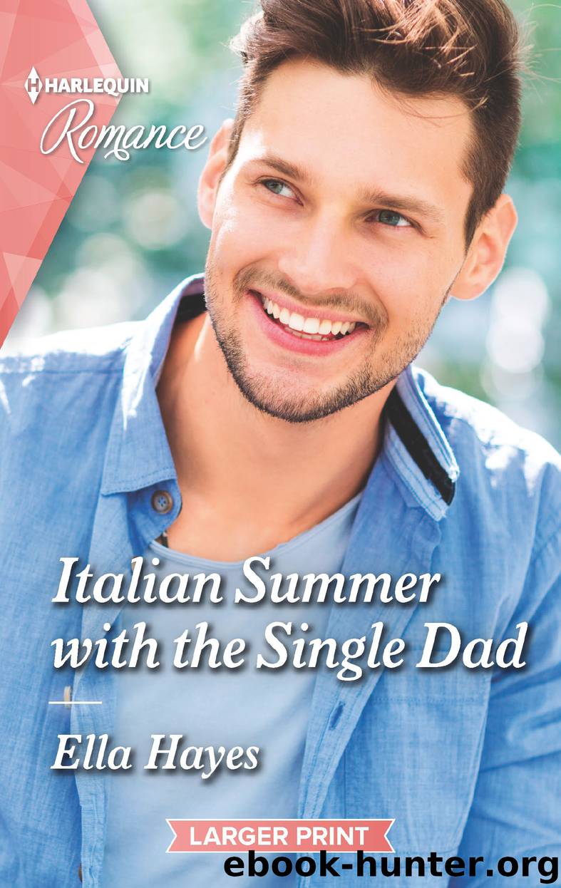 Italian Summer with the Single Dad by Ella Hayes