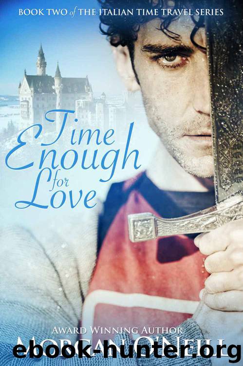 Italian Time Travel 02 - Time Enough for Love by Morgan O'Neill