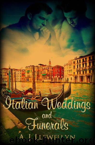 Italian Weddings and Funerals by A.J. Llewellyn