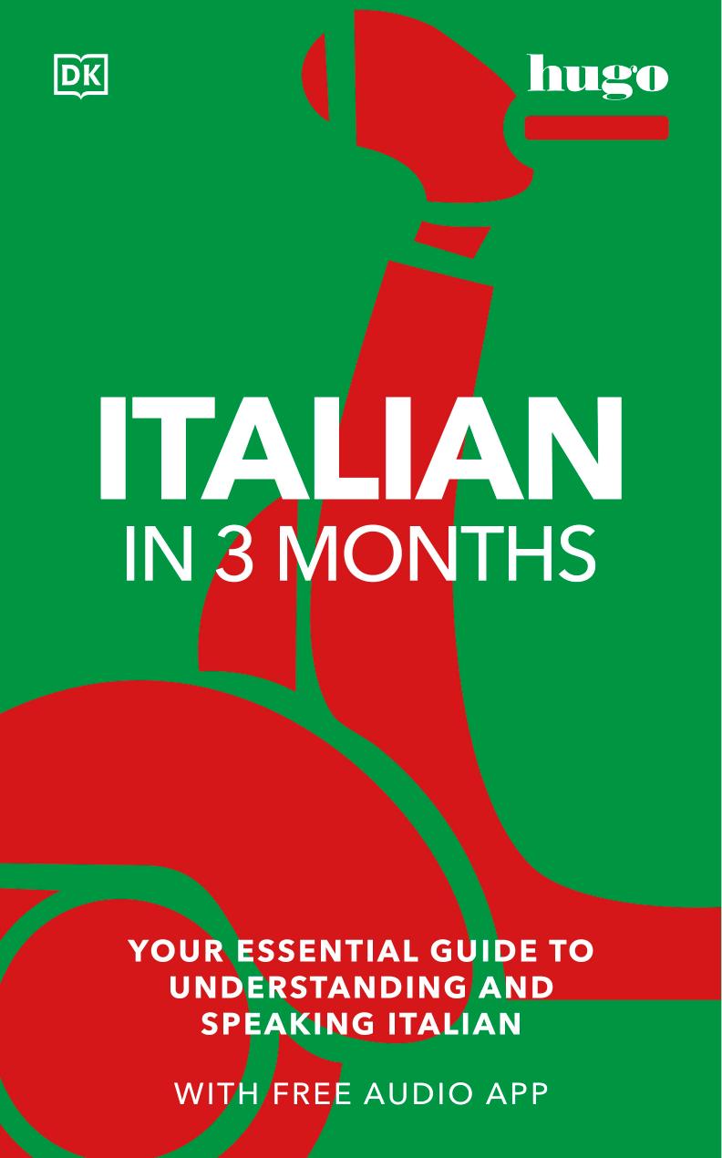 Italian in 3 Months with Free Audio App: Your Essential Guide to Understanding and Speaking Italian by Milena Reynolds