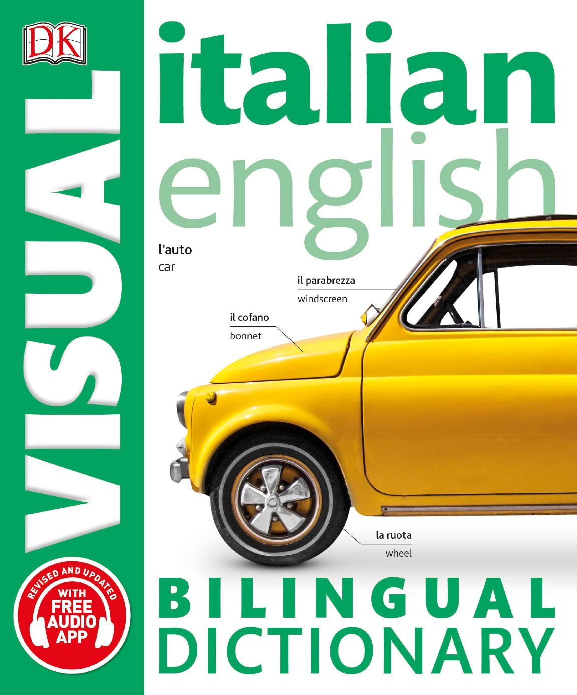 Italian-English Bilingual Visual Dictionary (DK Bilingual Visual Dictionaries), 3rd Edition by Unknow