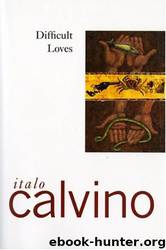 Italo Calvino by Difficult Loves