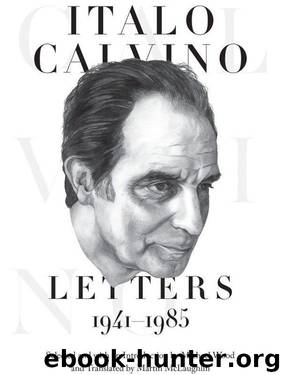 Italo Calvino: Letters, 1941-1985 by Italo Calvino