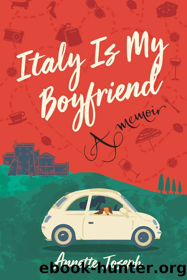 Italy Is My Boyfriend by Annette Joseph