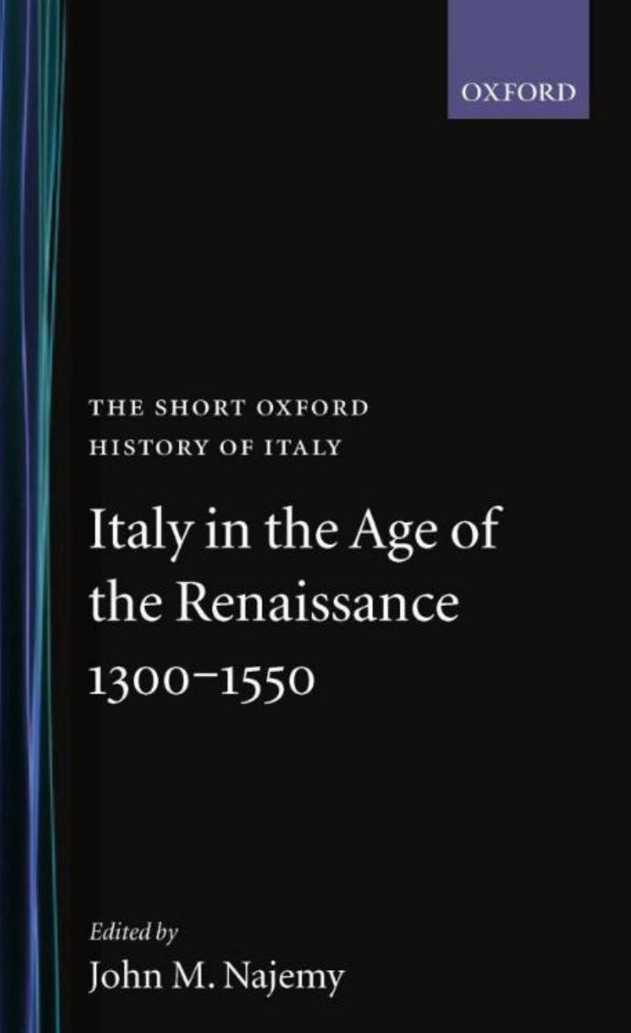 Italy in the Age of the Renaissance: 1300-1550 (The Short Oxford History of Italy) by John M. Najemy