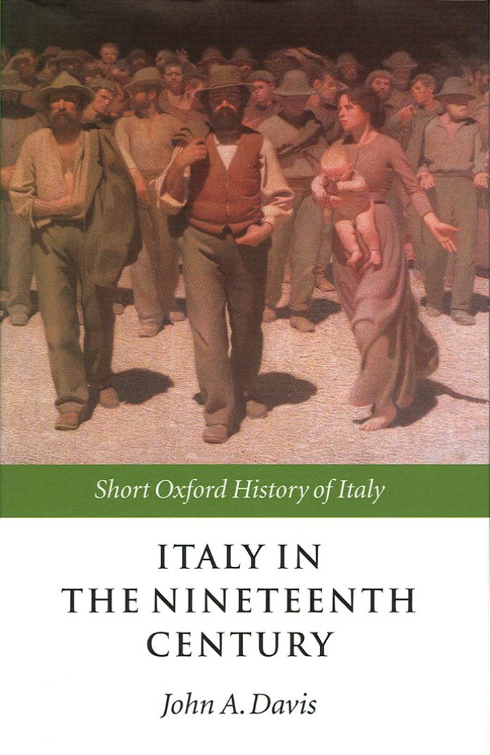 Italy in the Nineteenth Century 1796-1900 (Short Oxford History of Italy) by John A. Davis