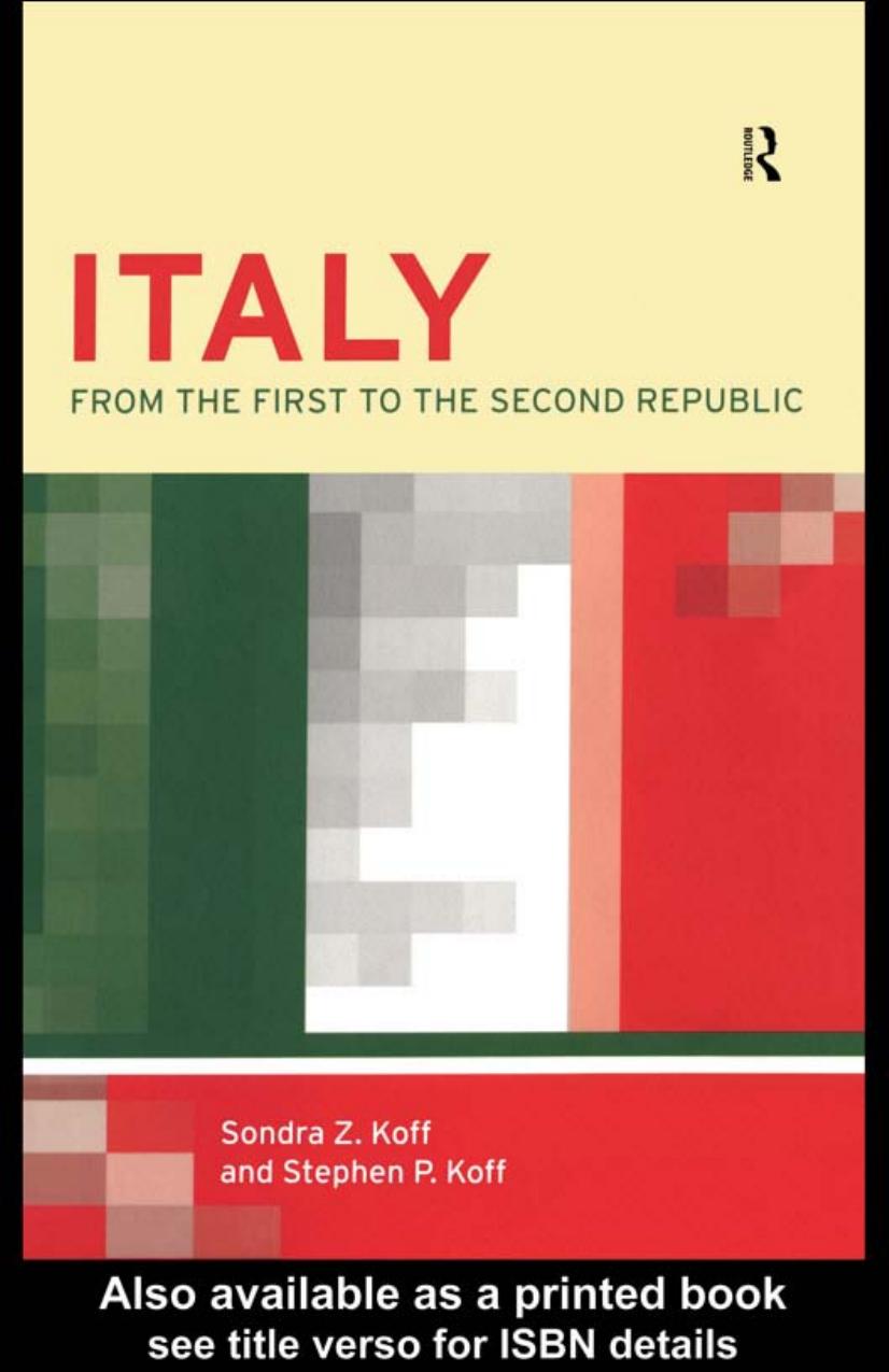 Italy: From the 1st to the 2nd Republic by Sondra Z. Koff Stephen P. Koff