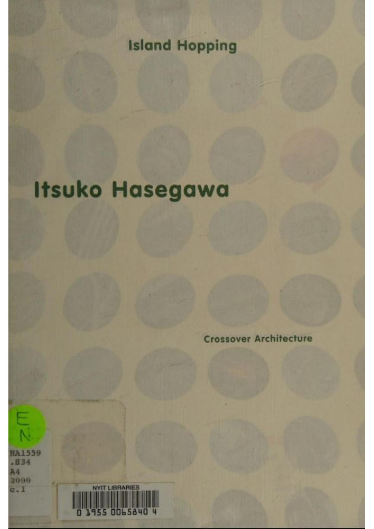 Itsuko Hasegawa island hopping crossover architecture by Itsuko Hasegawa