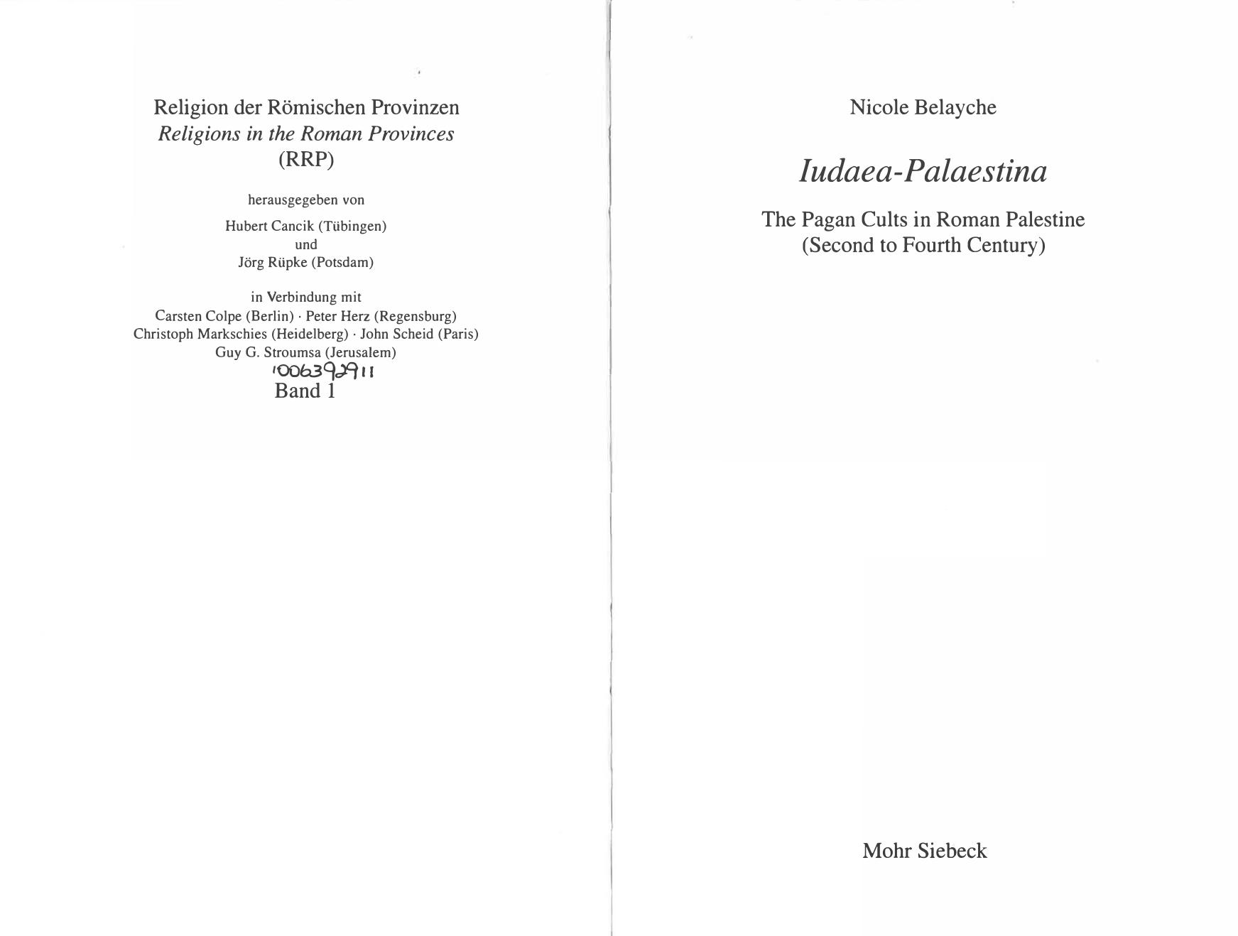 Iudaea-Palaestina: The Pagan Cults in Roman Palestine (Second to Fourth Century) (Religion Der Romischen Provinzen) by Nicole Belayche
