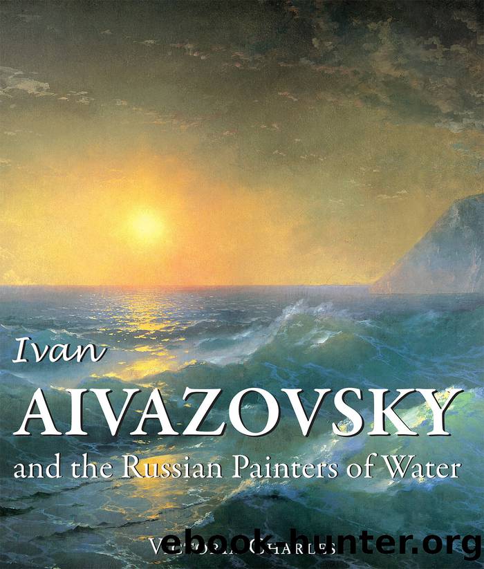 Ivan Aivazovsky and the Russian Painters of Water by Victoria Charles