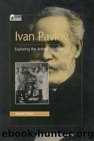 Ivan Pavlov by Daniel Todes;