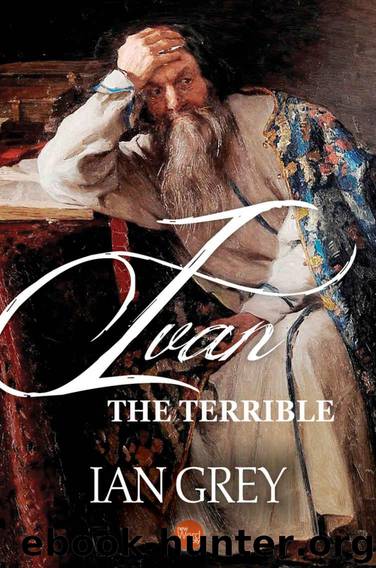 Ivan the Terrible by Ian Grey