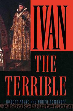 Ivan the Terrible by Payne Robert & Romanoff Nikita