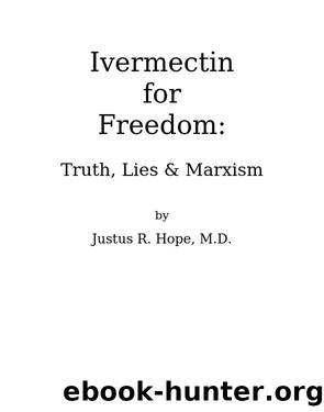 Ivermectin for Freedom by Justus R Hope